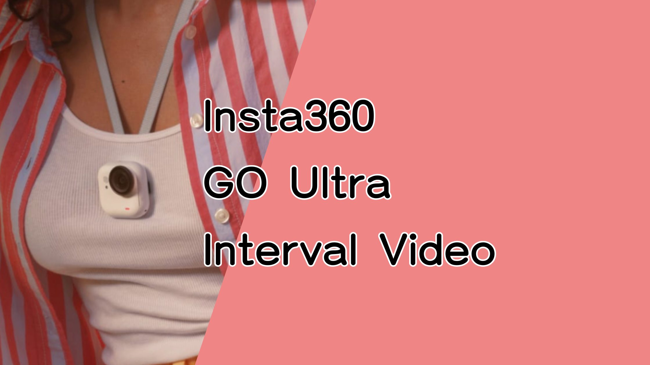 Insta360 GO Ultra Interval Video: Can It Record All Day? Review & Hands-On Test